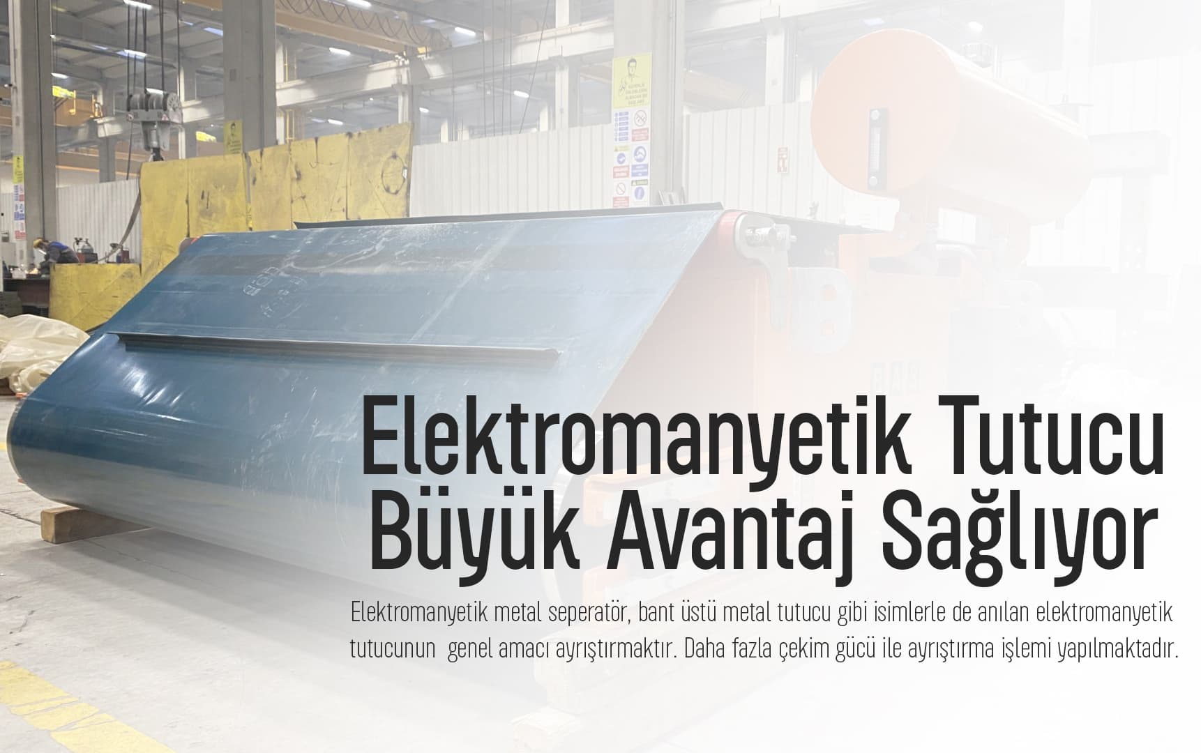 Elektromanyetik Tutucu Büyük Avantaj Sağlıyor